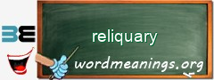 WordMeaning blackboard for reliquary